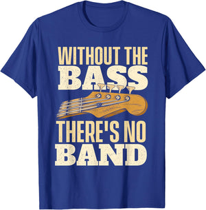 Without The Bass - Bassist Guitarist Bass Guitar Player Small T-Shirt - T-Shirt | Royal