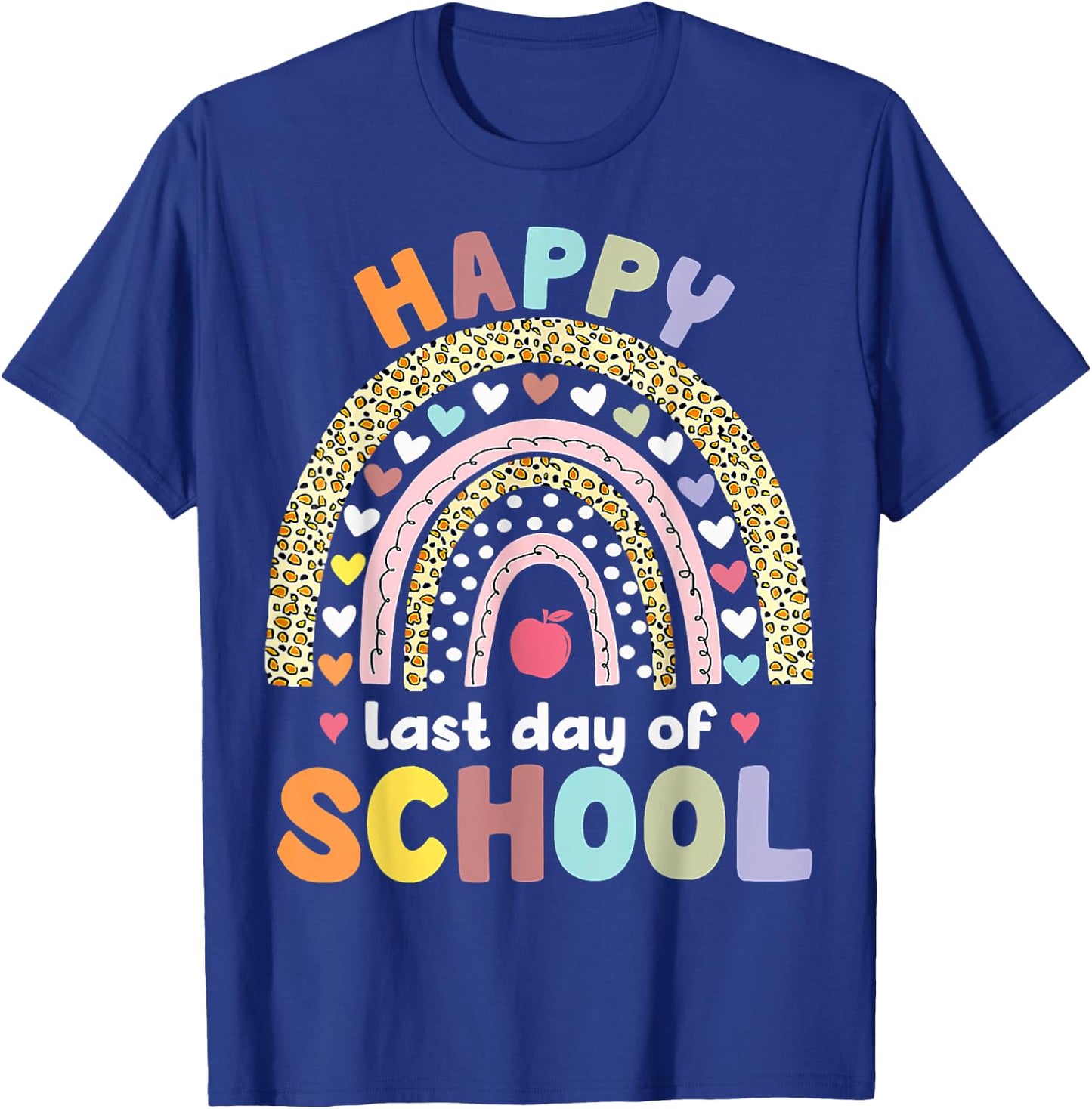 Happy Last Day of School Rainbow Leopard Teacher Student T-Shirt - T-Shirt | Royal