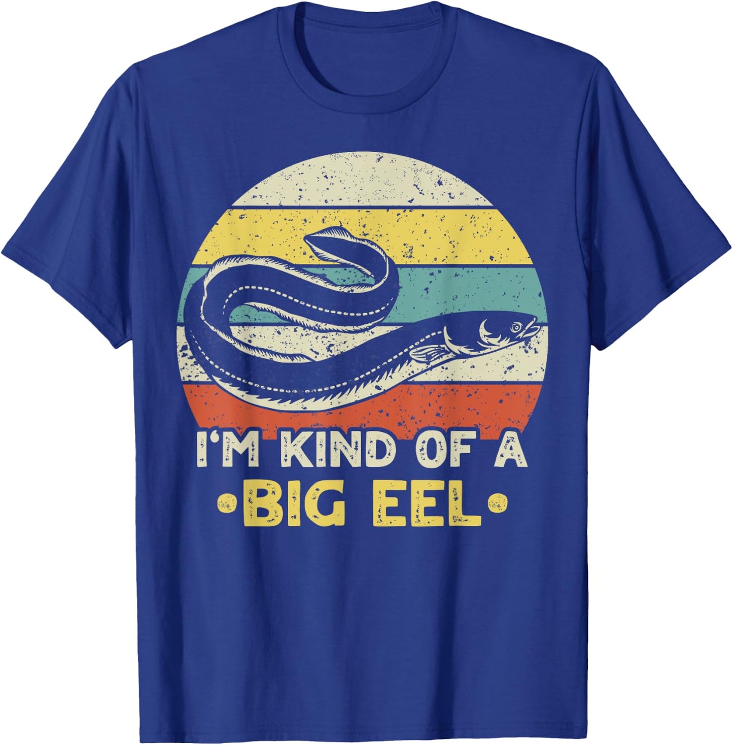 I'm kind of a big eel Design for an Electric eel Lover T-Shirt - T-Shirt | Royal