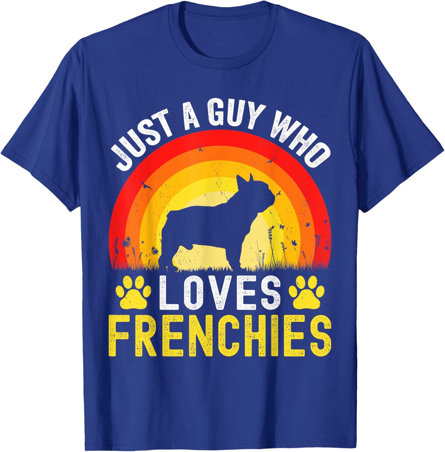 Just A Guy Who Loves Frenchies Retro Vintage Frenchie Dog T-Shirt - T-Shirt | Royal