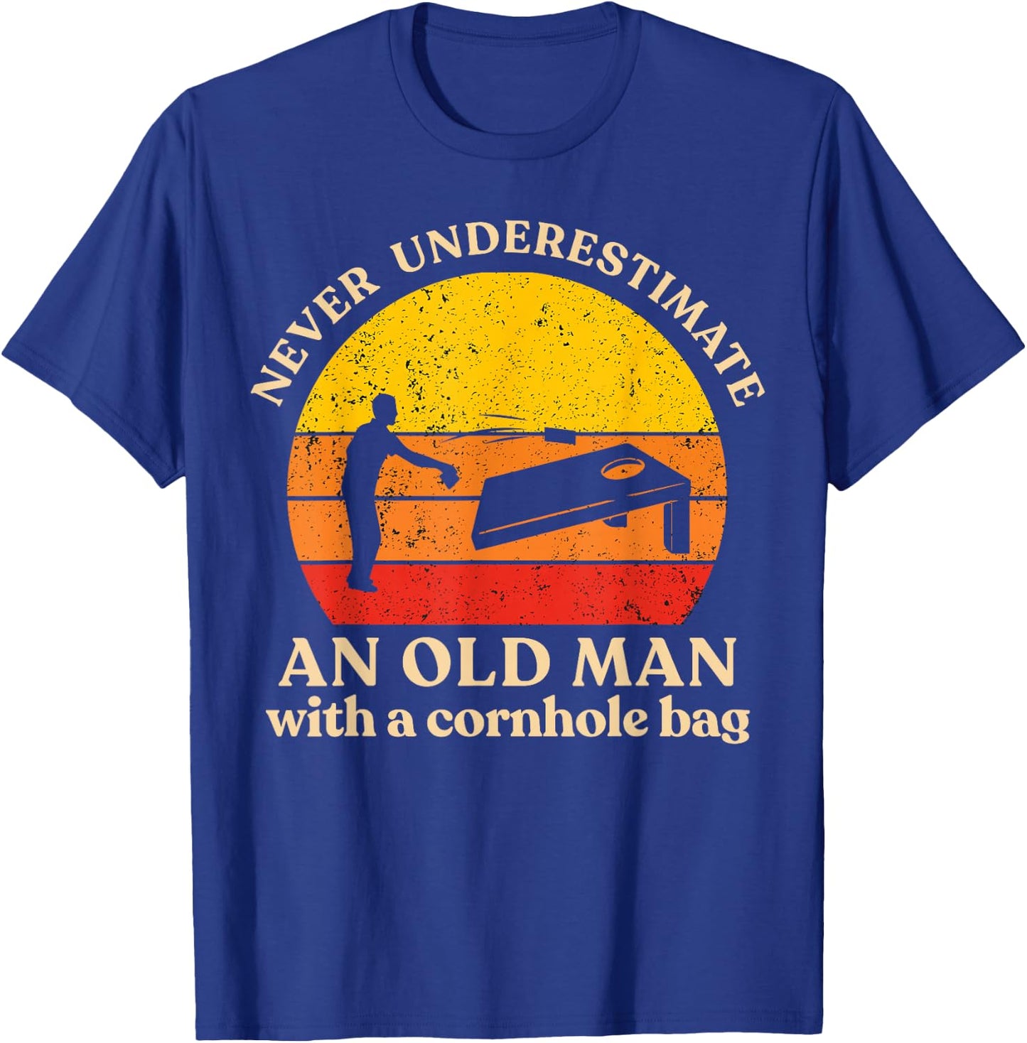 Never Underestimate an Old Man with a Cornhole Bag Cornhole T-Shirt - T-Shirt | Royal