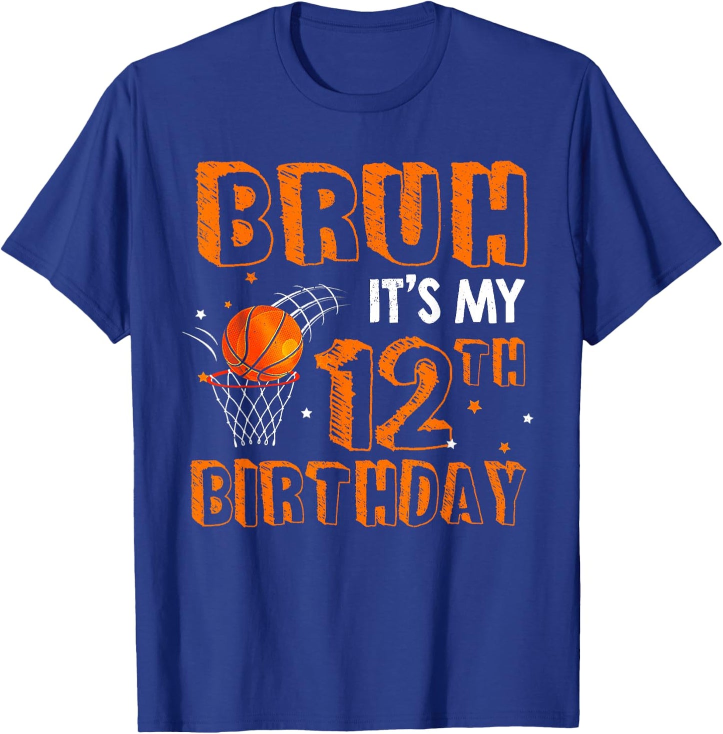 Bruh It's My 12th Birthday 12 Year Old Basketball Player T-Shirt - T-Shirt | Royal