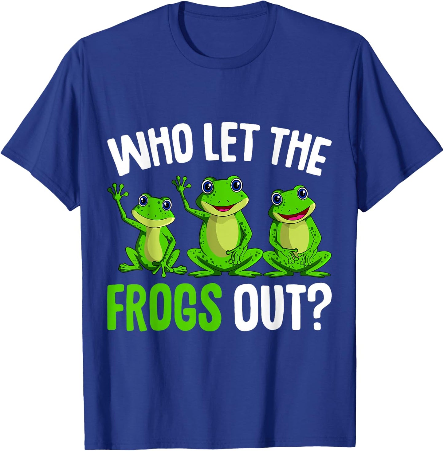 Who Let The Frogs Out Kids Girls Women Frogs T-Shirt - T-Shirt | Royal
