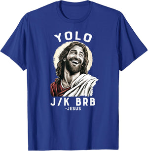 Team Jesus 28:6 Funny Christian Easter Jesus YOLO JK BRB - Black, Small T-Shirt - T-Shirt | Royal
