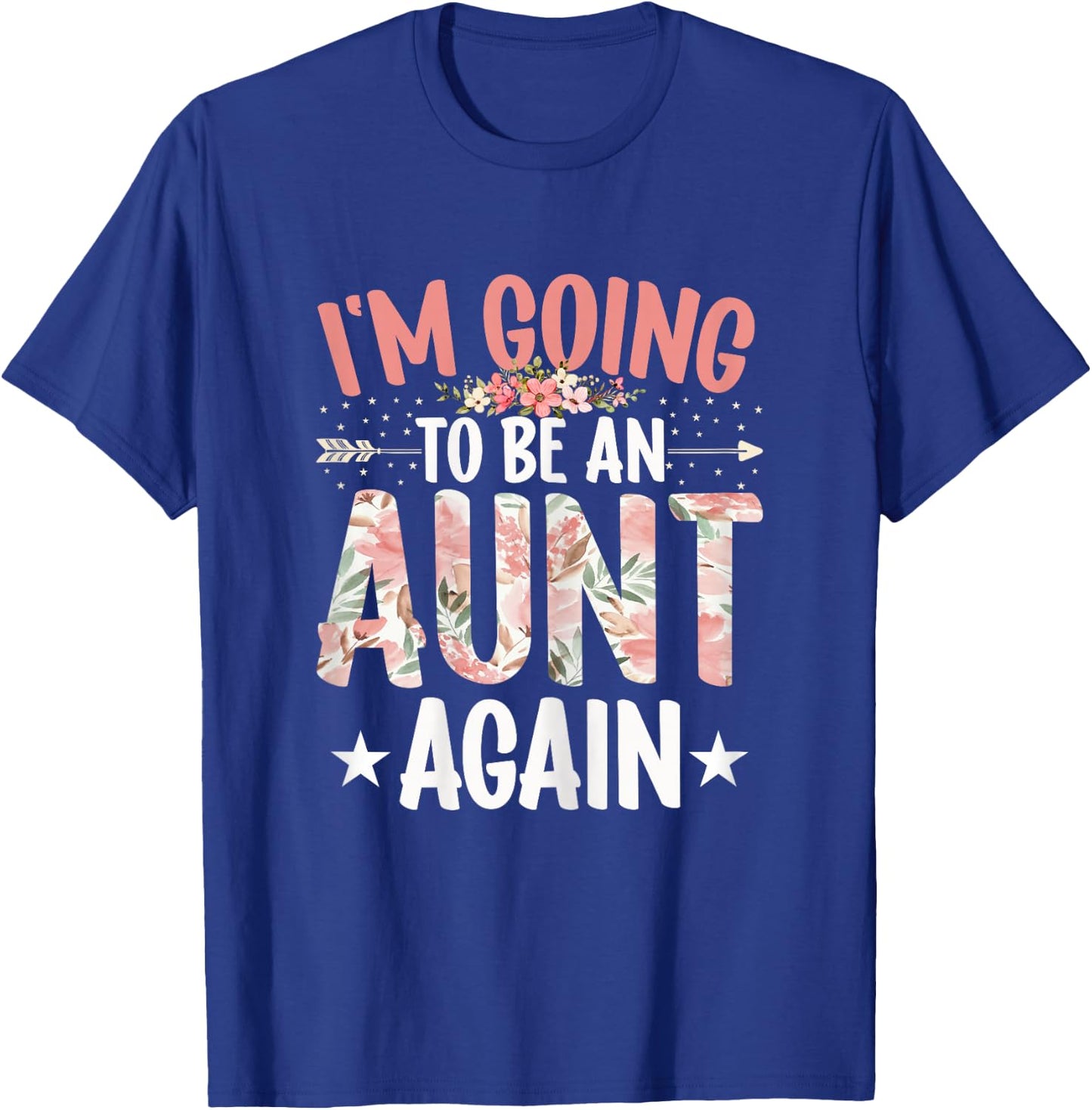 Aunt Funny Women's I'm Going to Be an Aunt Again Auntie T-Shirt - T-Shirt | Royal