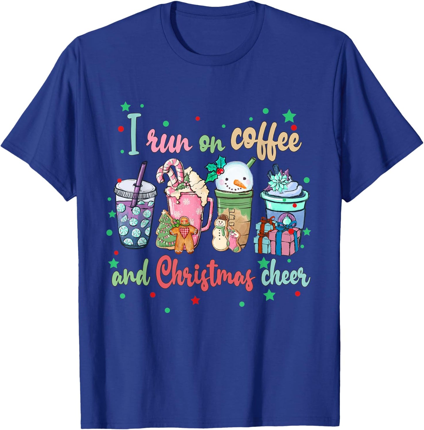 I Run On Coffee And Christmas Cheer Funny Christmas Coffee T-Shirt - T-Shirt | Royal