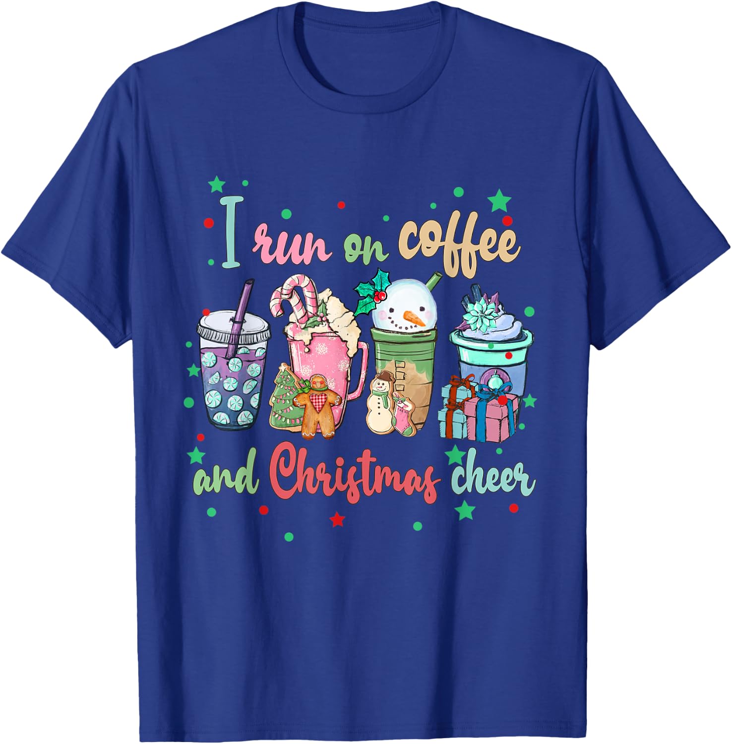 I Run On Coffee And Christmas Cheer Funny Christmas Coffee T-Shirt - T-Shirt | Royal