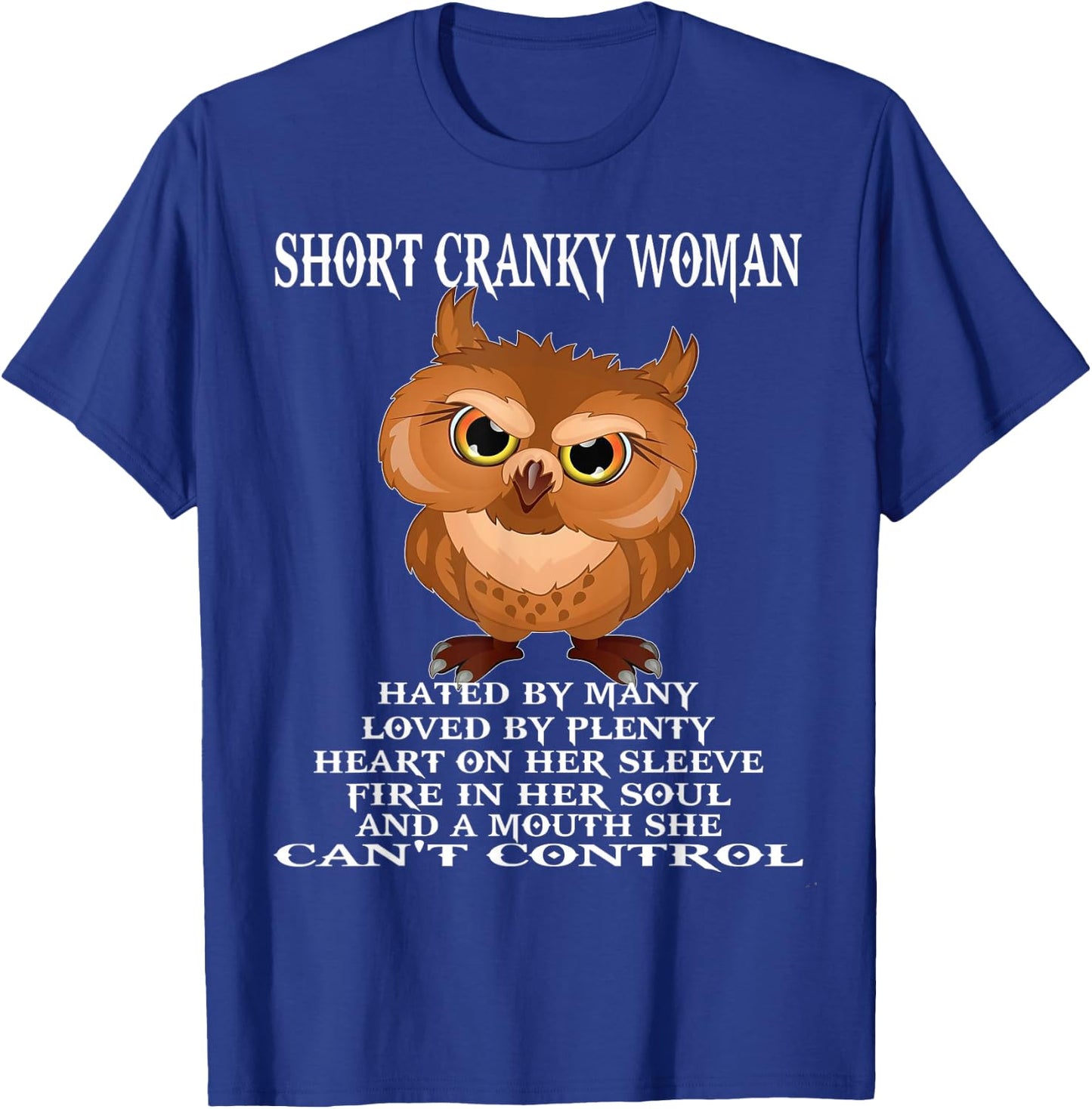 Owl Short Cranky Woman Hated By Many T-Shirt - T-Shirt | Royal