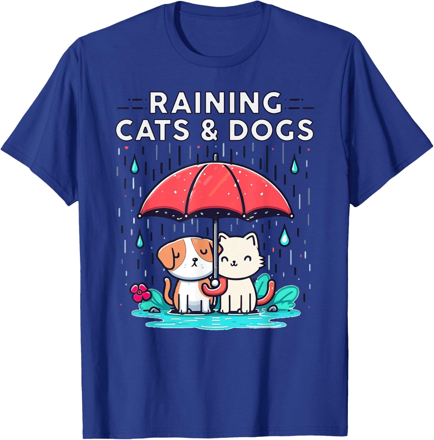 Raining Cats and Dogs Funny Idiom Canine Feline Puppy Kitty T-Shirt - T-Shirt | Royal