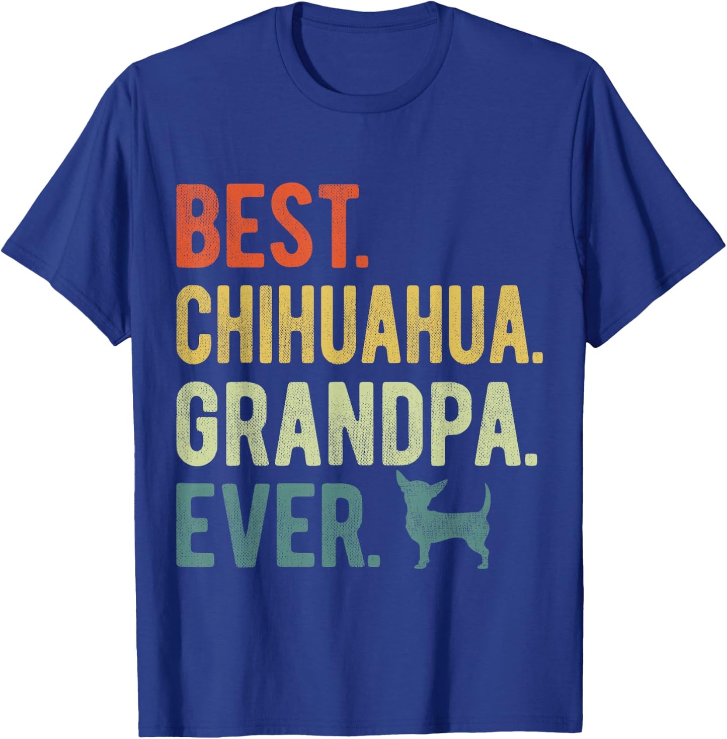 Best Chihuahua Grandpa Ever Dog Lovers Father's Day T-Shirt - T-Shirt | Royal
