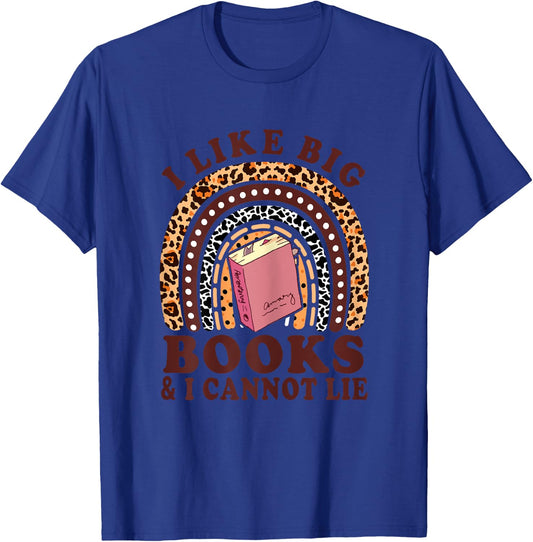 Teacher- I Like Big Books & I Cannot Lie Funny Reading T-Shirt - T-Shirt | Royal