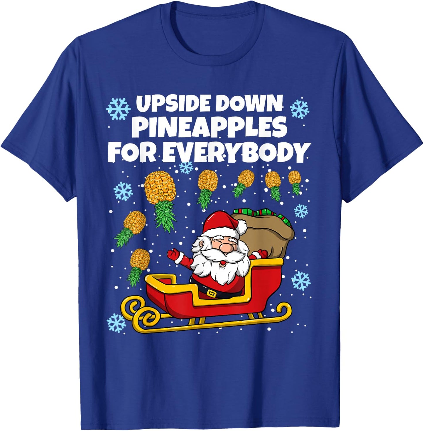 Upside Down Pineapples For Everybody Christmas Swinger T-Shirt - T-Shirt | Royal