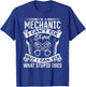 I'm A Mechanic I Can't Fix Stupid - Funny Mechanic T-Shirt - T-Shirt | Royal