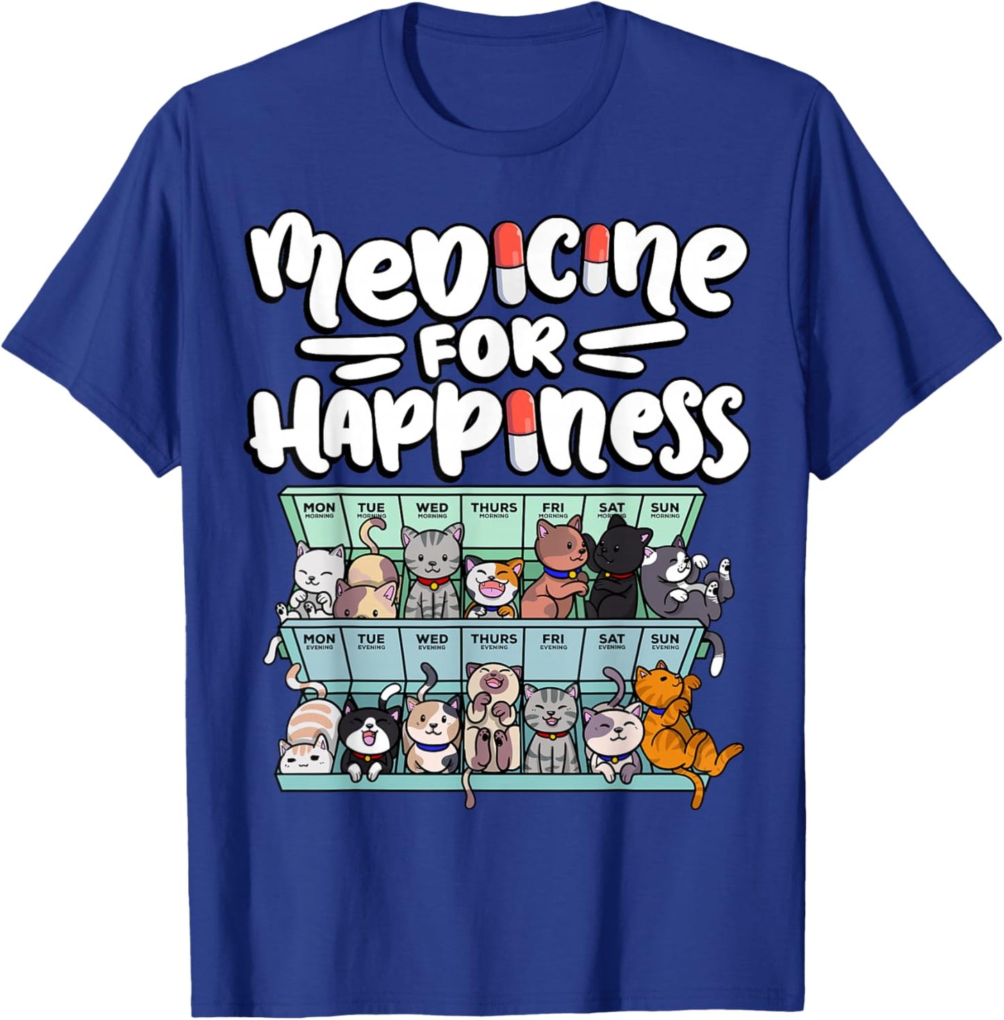 medicine for happiness pill box animals cat breeds kitten Men Women T-Shirt - T-Shirt | Royal