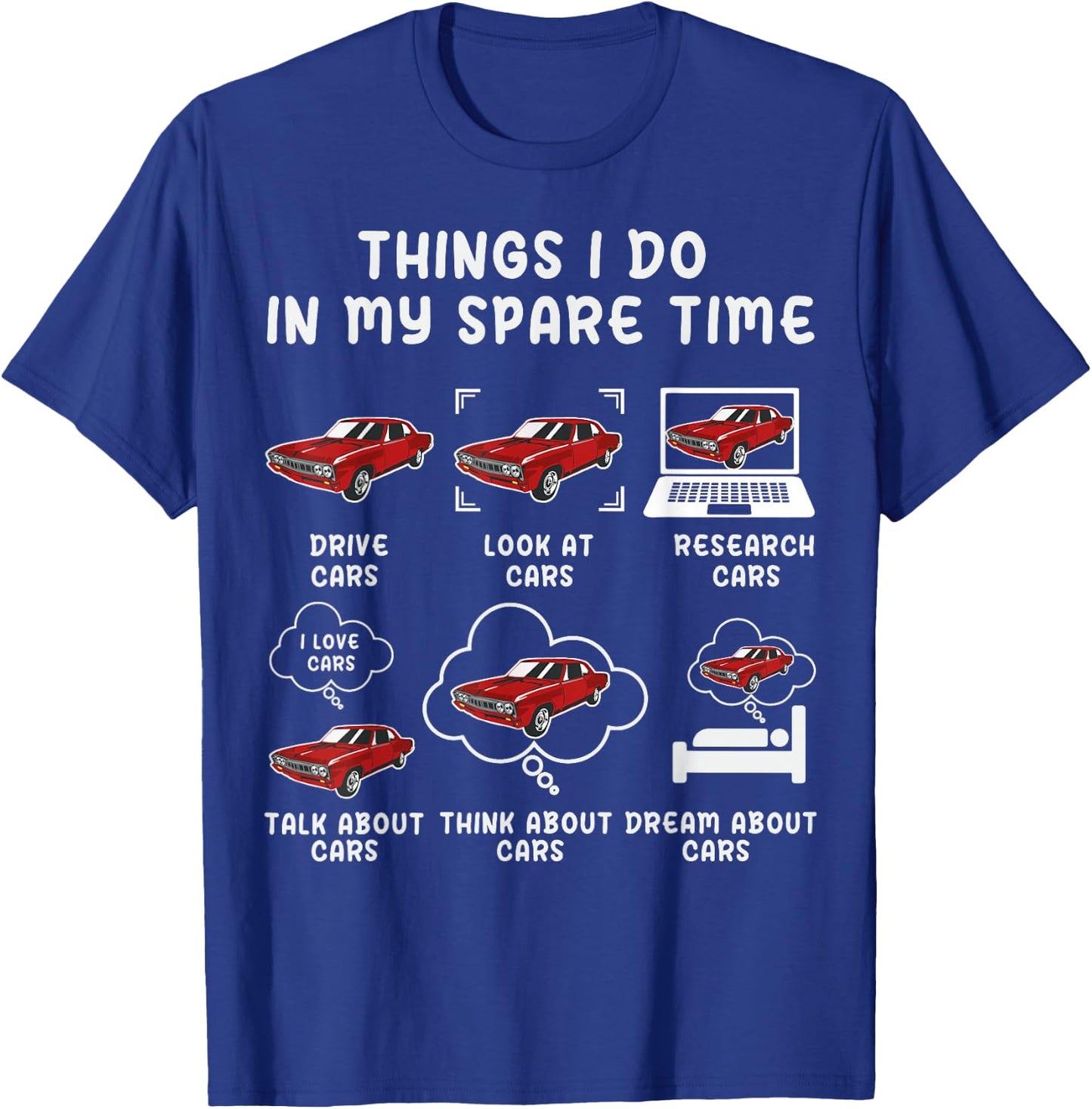Things I Do In My Spare Time Car - Funny Cars lover Car Guy T-Shirt - T-Shirt | Royal