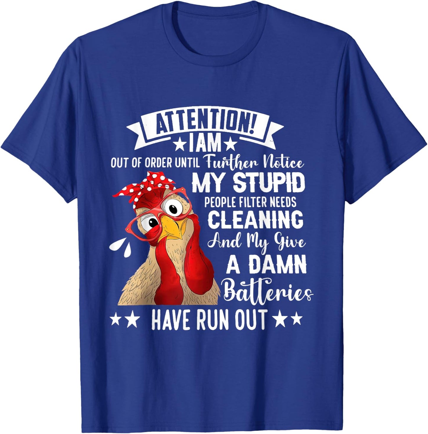 Chicken Attention I Am Out Of Order Until Further Notice T-Shirt - T-Shirt | Royal