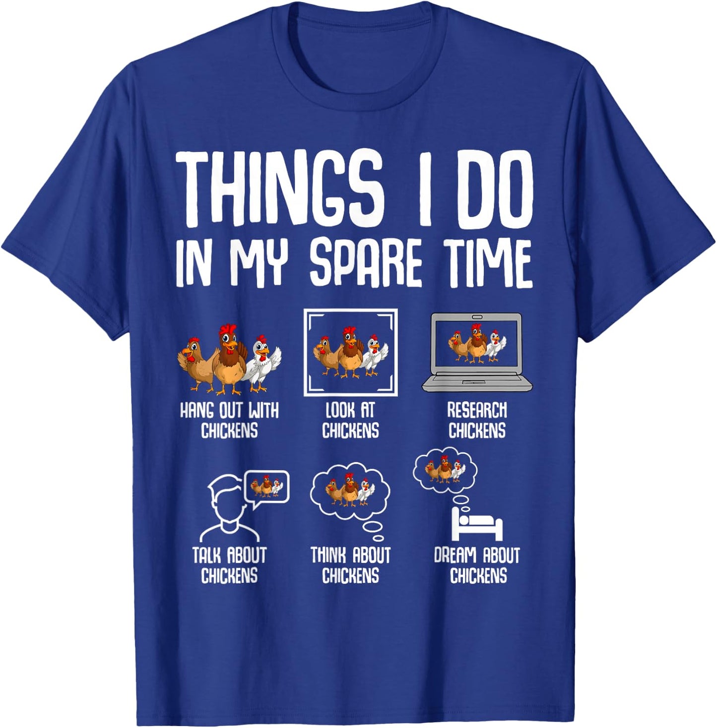 Chicken Things I Do in My Spare Time Women Men Kids T-Shirt - T-Shirt | Royal