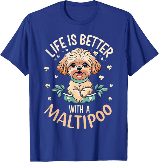Life is Better with A Maltipoo Dog Lover Mom Puppy Owner T-Shirt - T-Shirt | Royal
