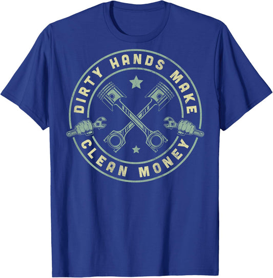 My Hands May Be Dirty But My Money Is Clean Mechanic Repair T-Shirt - T-Shirt | Royal