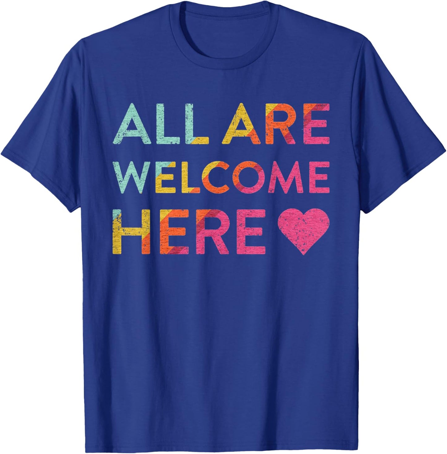 Vintage All Are Welcome Here T-Shirt - T-Shirt | Royal