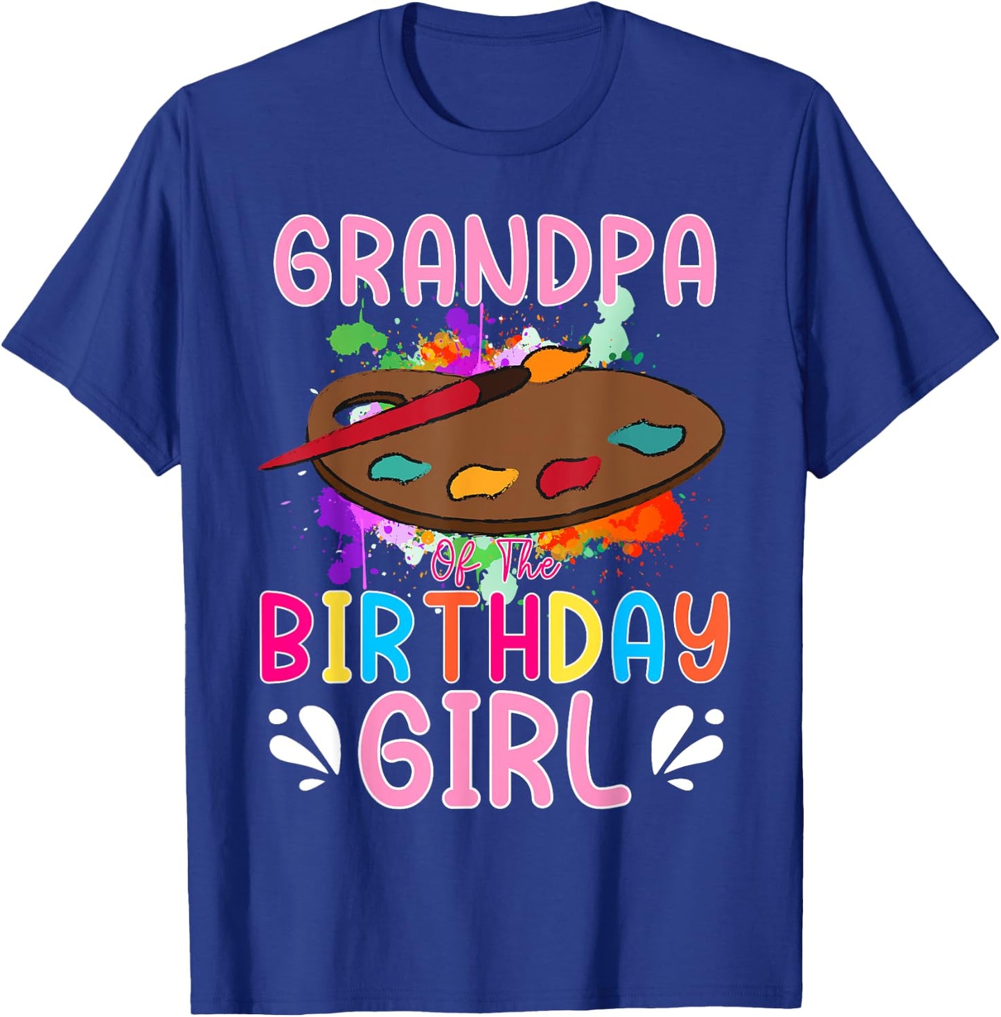 Grandpa of The Birthday Girl Kids Painting Art Paint Family T-Shirt - T-Shirt | Royal