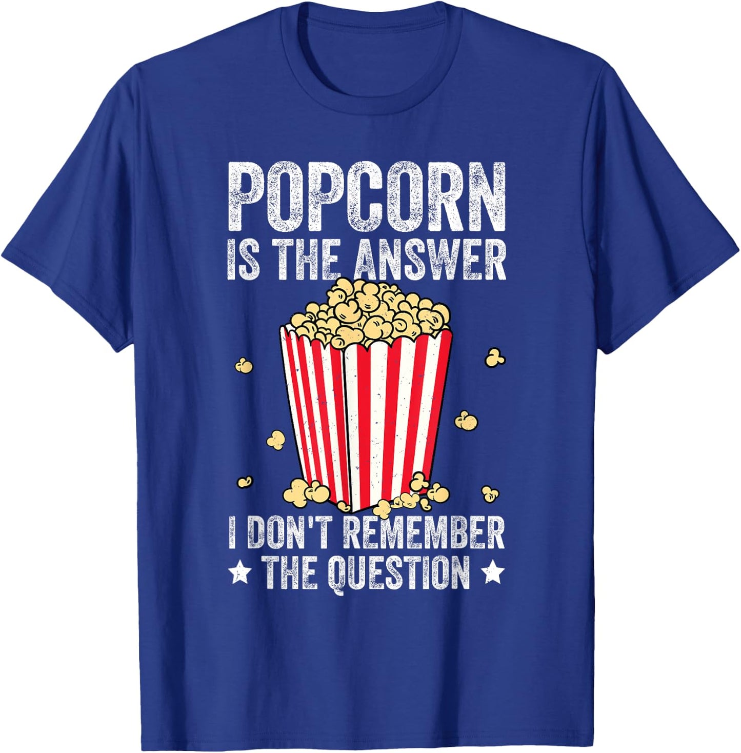 Popcorn Is The Answer Theater Cinema Snack Movie Night T-Shirt - T-Shirt | Royal