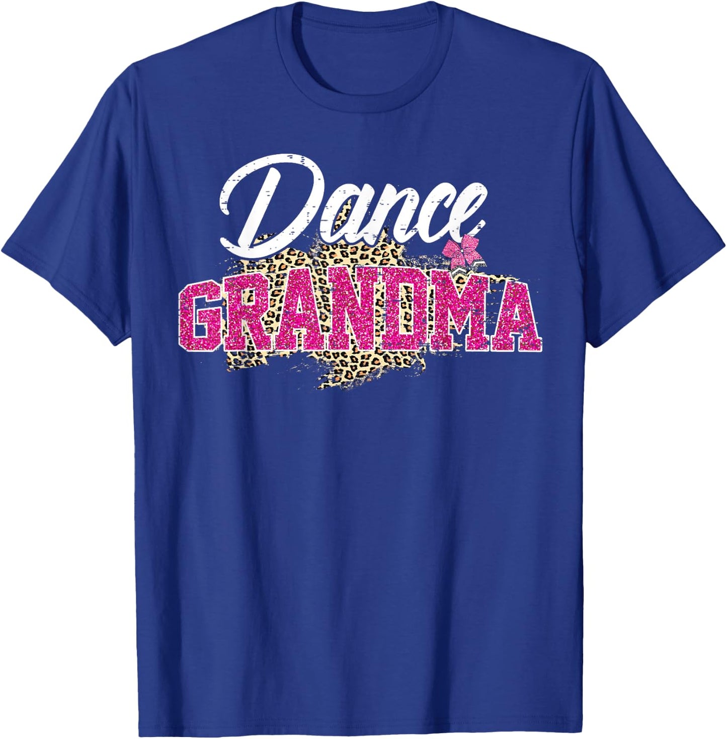 Dance Grandma Leopard Funny Dancing Grandma Mother's Day T-Shirt - T-Shirt | Royal