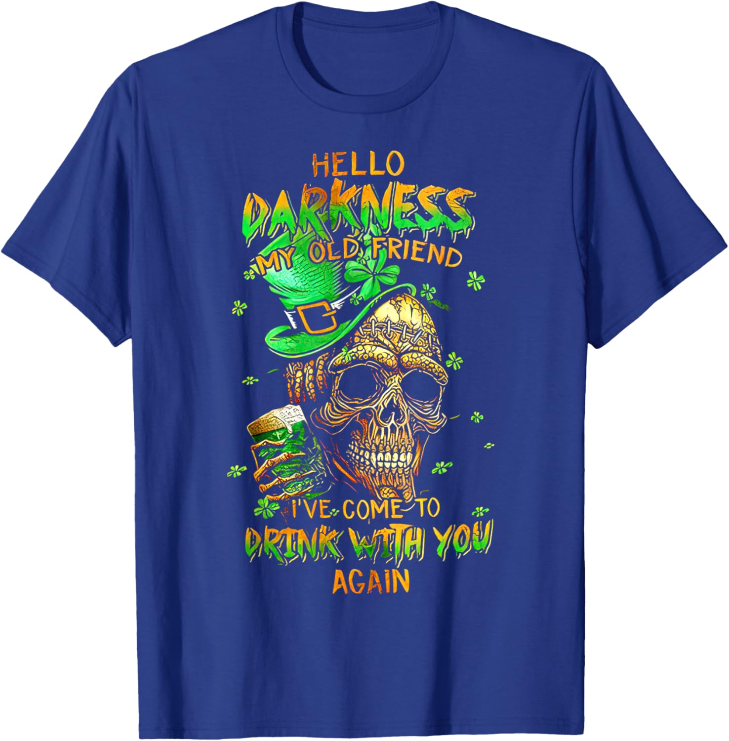 St. Patrick's Day Skull Hello Darkness My Old Friend T-Shirt - T-Shirt | Royal