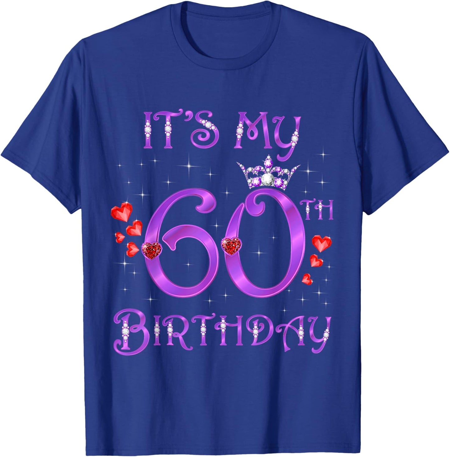 It's My 60th Birthday 60 Years Old 60th Bday Woman Queen T-Shirt - T-Shirt | Royal