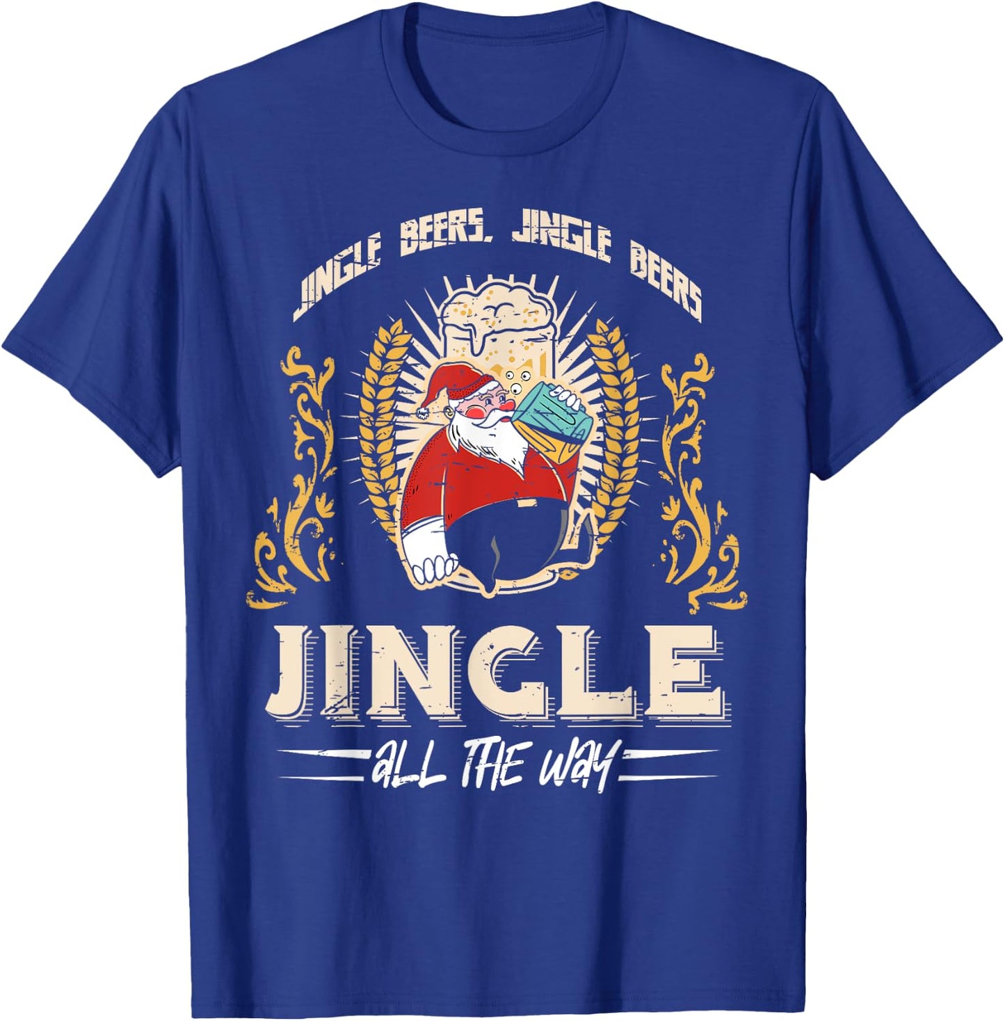 Jingle Beers Jingle All The Way Christmas Alcohol T-Shirt - T-Shirt | Royal