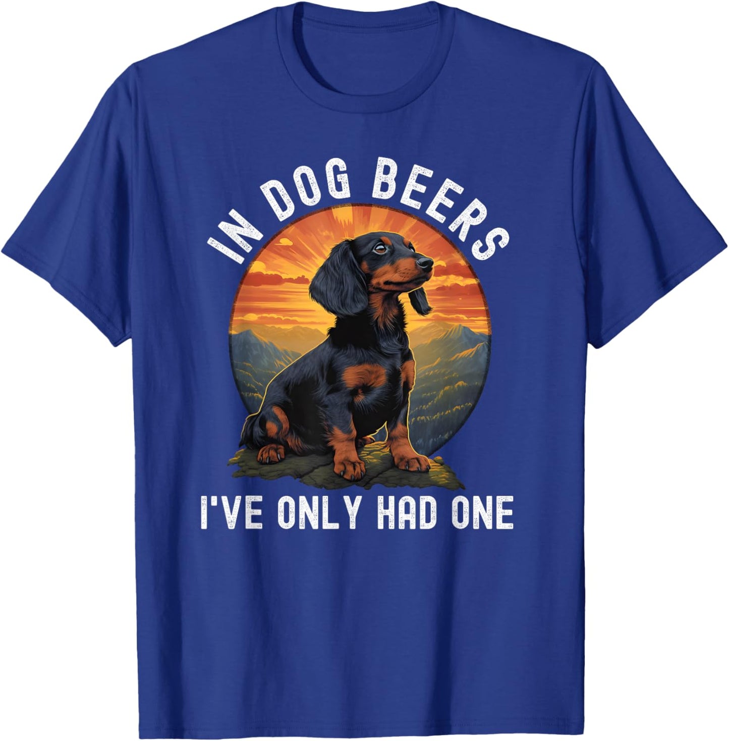 In Dog Beers I've Only Had One Dachshund retro vintage Men Women T-Shirt - T-Shirt | Royal