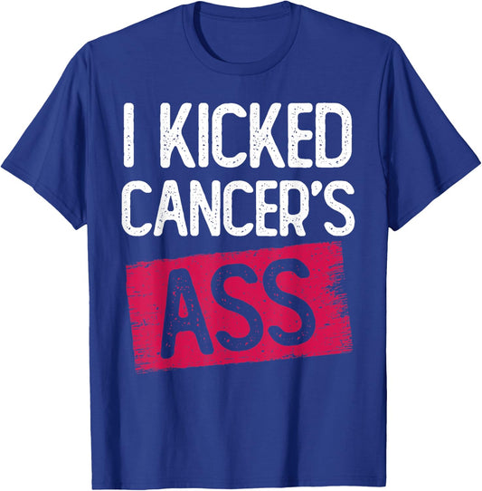 I Kicked Cancer's Ass Cancer Survivor Thyroid Caner T-Shirt - T-Shirt | Royal