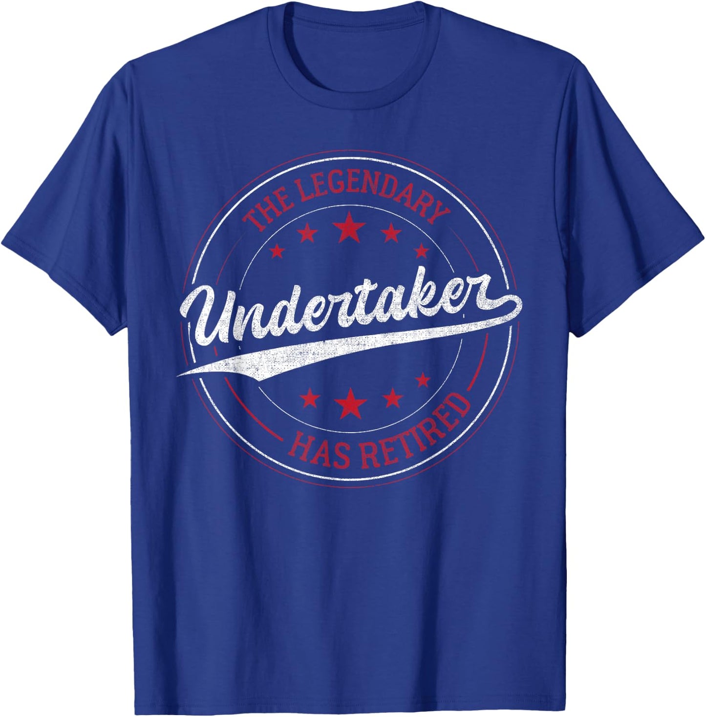 The Legendary Undertaker in Retirement T-Shirt - T-Shirt | Royal