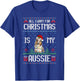 All I want for Christmas is my Aussie Australian Shepherd T-Shirt - T-Shirt | Royal