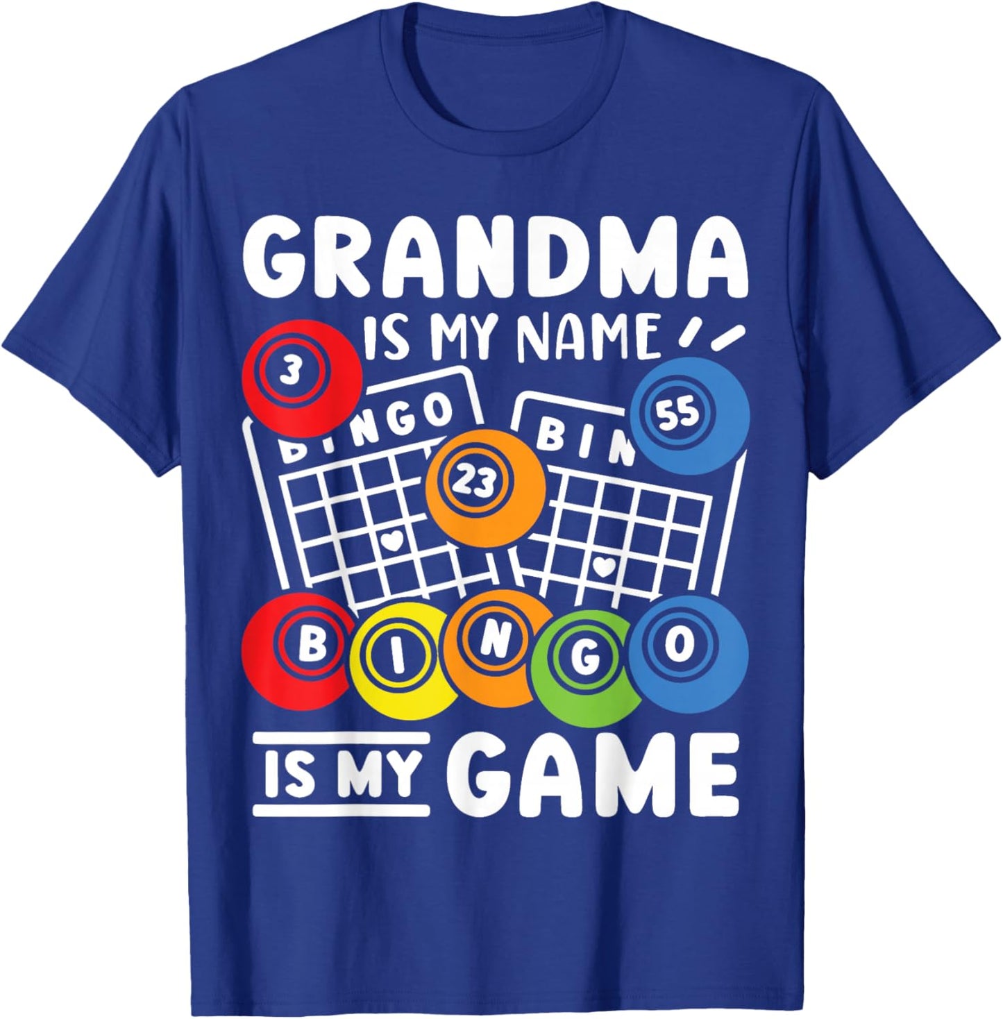 Bingo Grandma Is My Name And Bingo Is My Game T-Shirt - T-Shirt | Royal