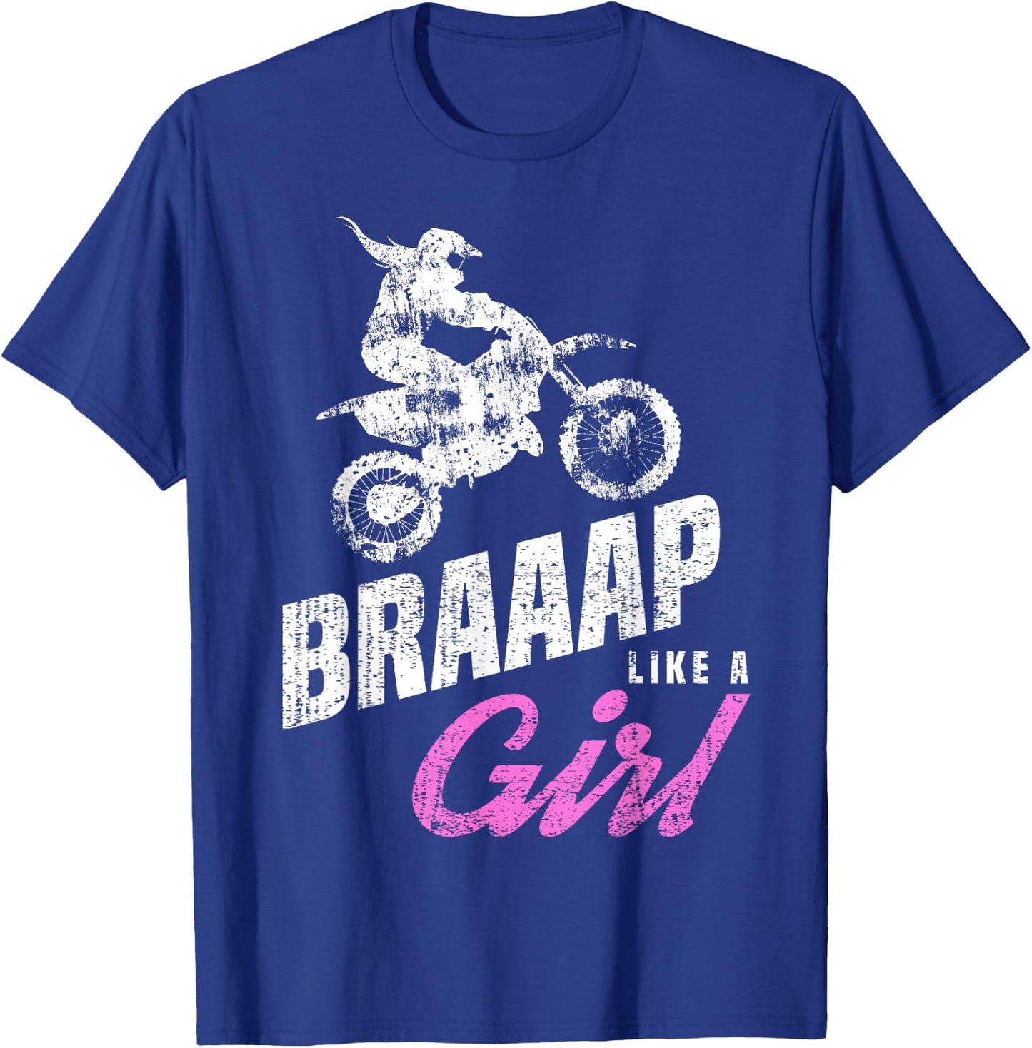 Braaap Like a Girl | Dirt Biking | Girls Dirt Bike T-Shirt - T-Shirt | Royal