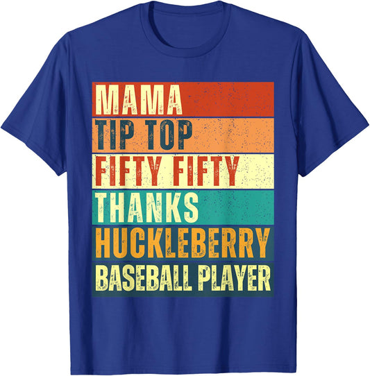 Mama Tip-Top Fifty Fifty Thanks Huckleberry Baseball Player T-Shirt - T-Shirt | Royal