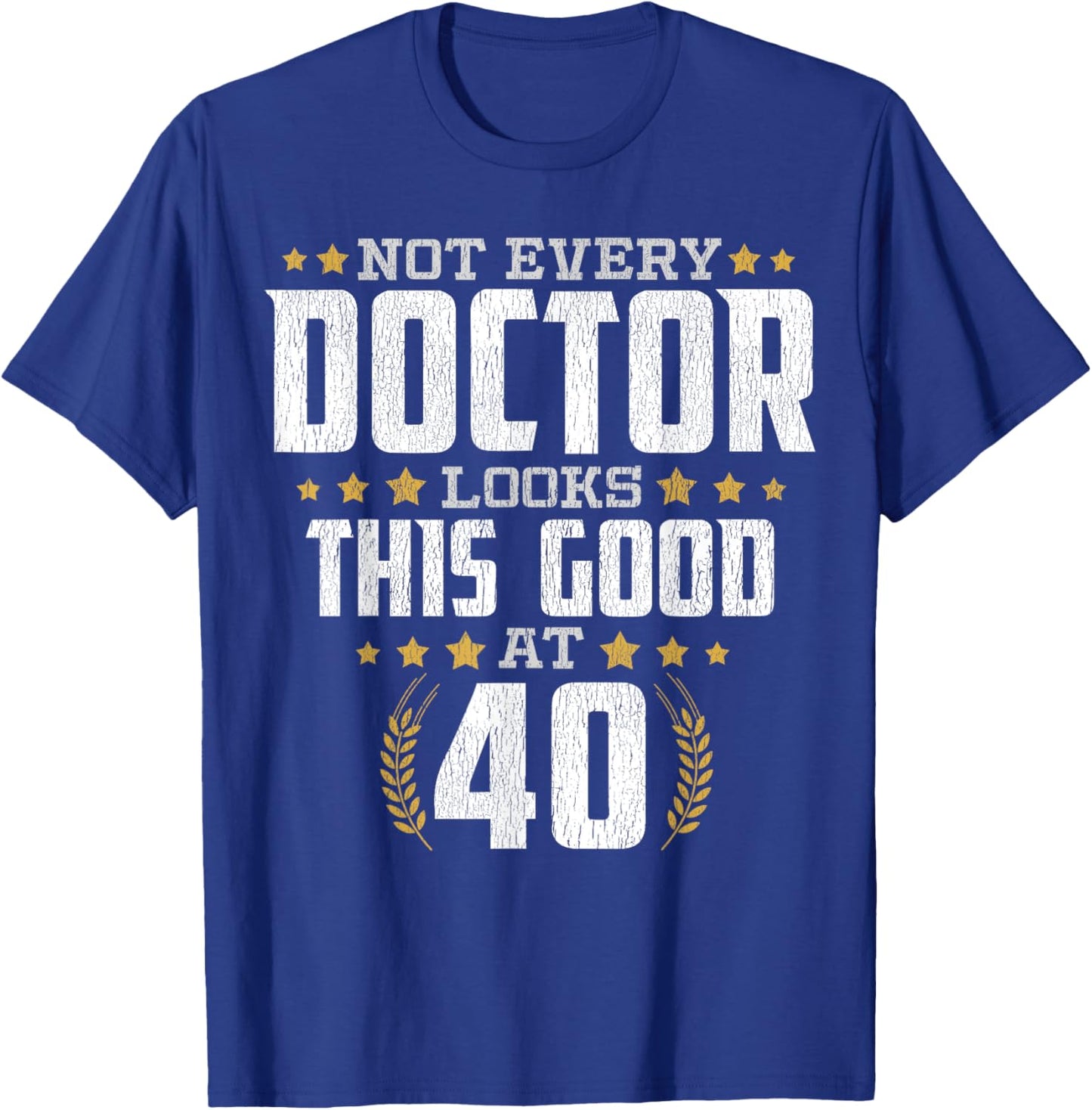 Doctor 40th Birthday T-Shirt - T-Shirt | Royal
