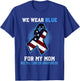 We Wear Blue For Mom Rectal Cancer Awareness Ribbon T-Shirt - T-Shirt | Royal