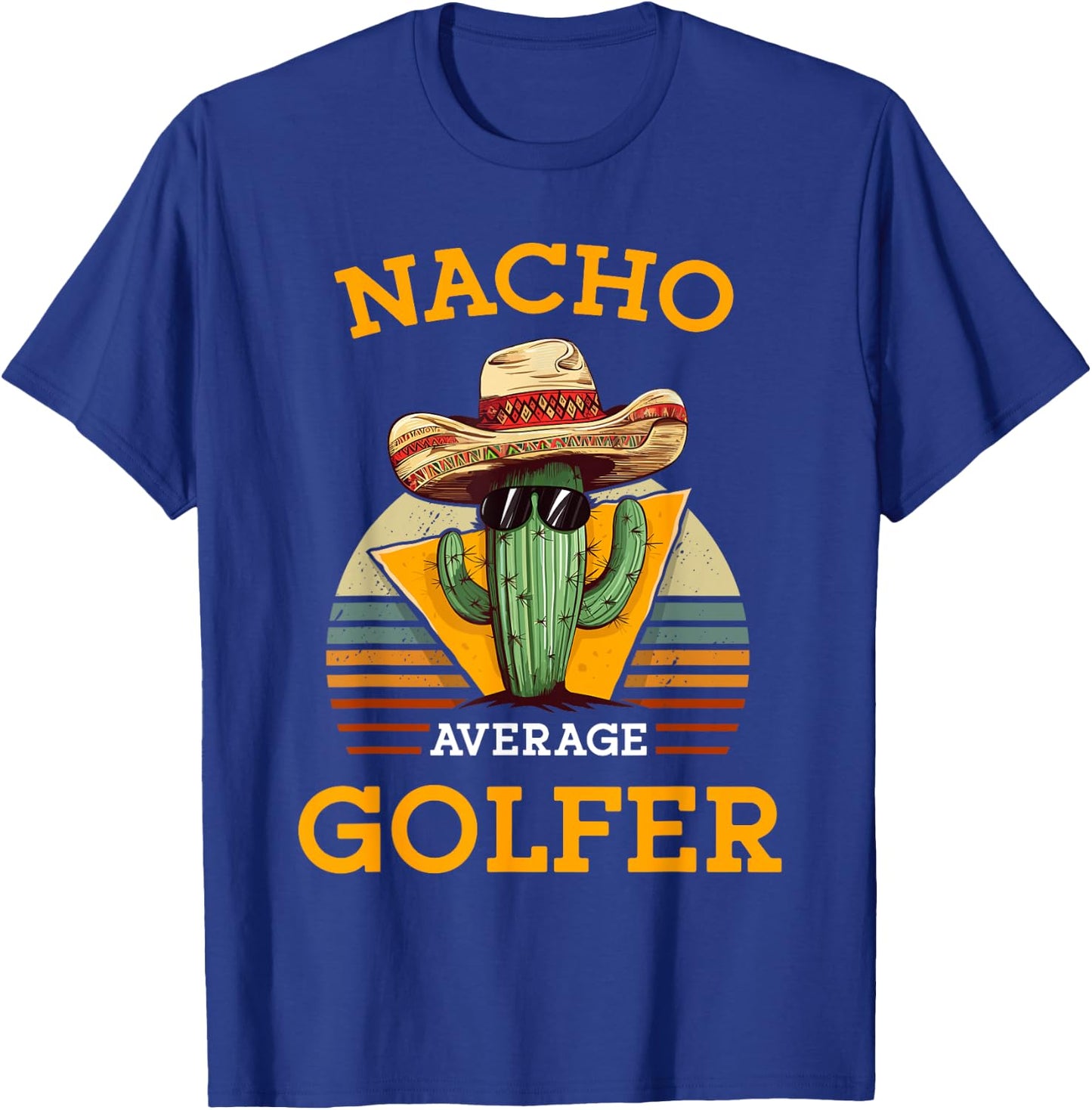 Nacho Average Golfer Funny Mexican Golf Player Cinco De Mayo T-Shirt - T-Shirt | Royal