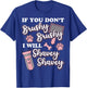 Funny Dog Groomer, If You Don't Brushy Brushy Dog Grooming T-Shirt - T-Shirt | Royal