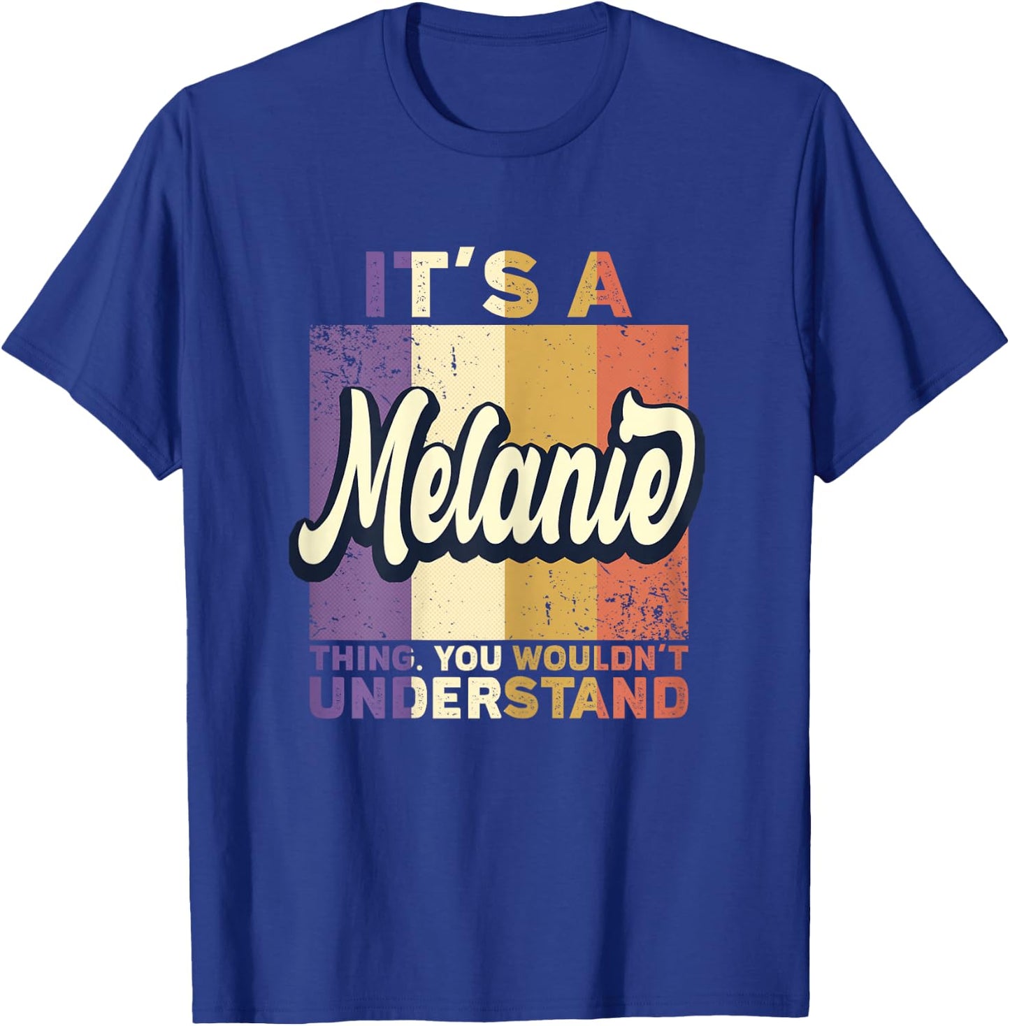 Name Melanie - It's A Melanie Thing T-Shirt - T-Shirt | Royal