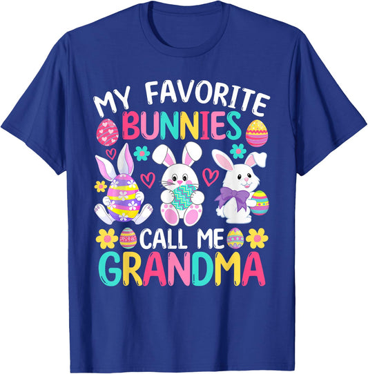 My Favorite Bunnies Call Me Grandma Shirt Happy Easter Day T-Shirt - T-Shirt | Royal