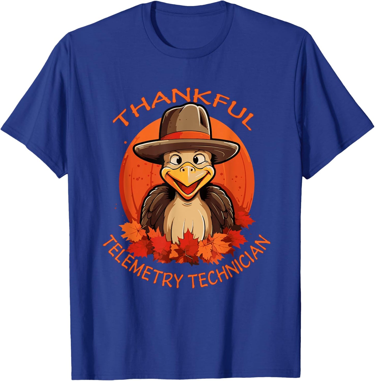 Telemetry Technician Funny Thanksgiving Turkey & Fall T-Shirt - T-Shirt | Royal