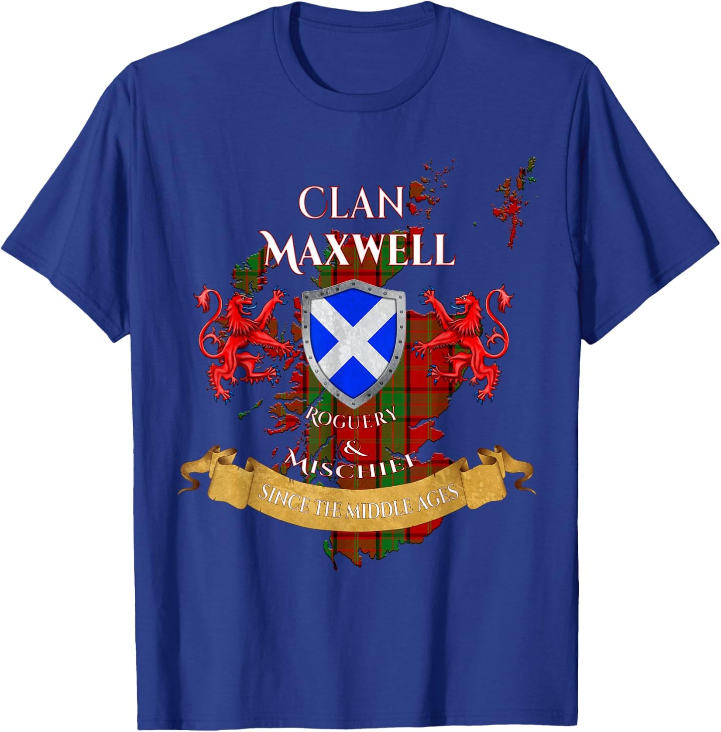 Maxwell Scottish Family Clan Middle Ages Mischief T-Shirt - T-Shirt | Royal
