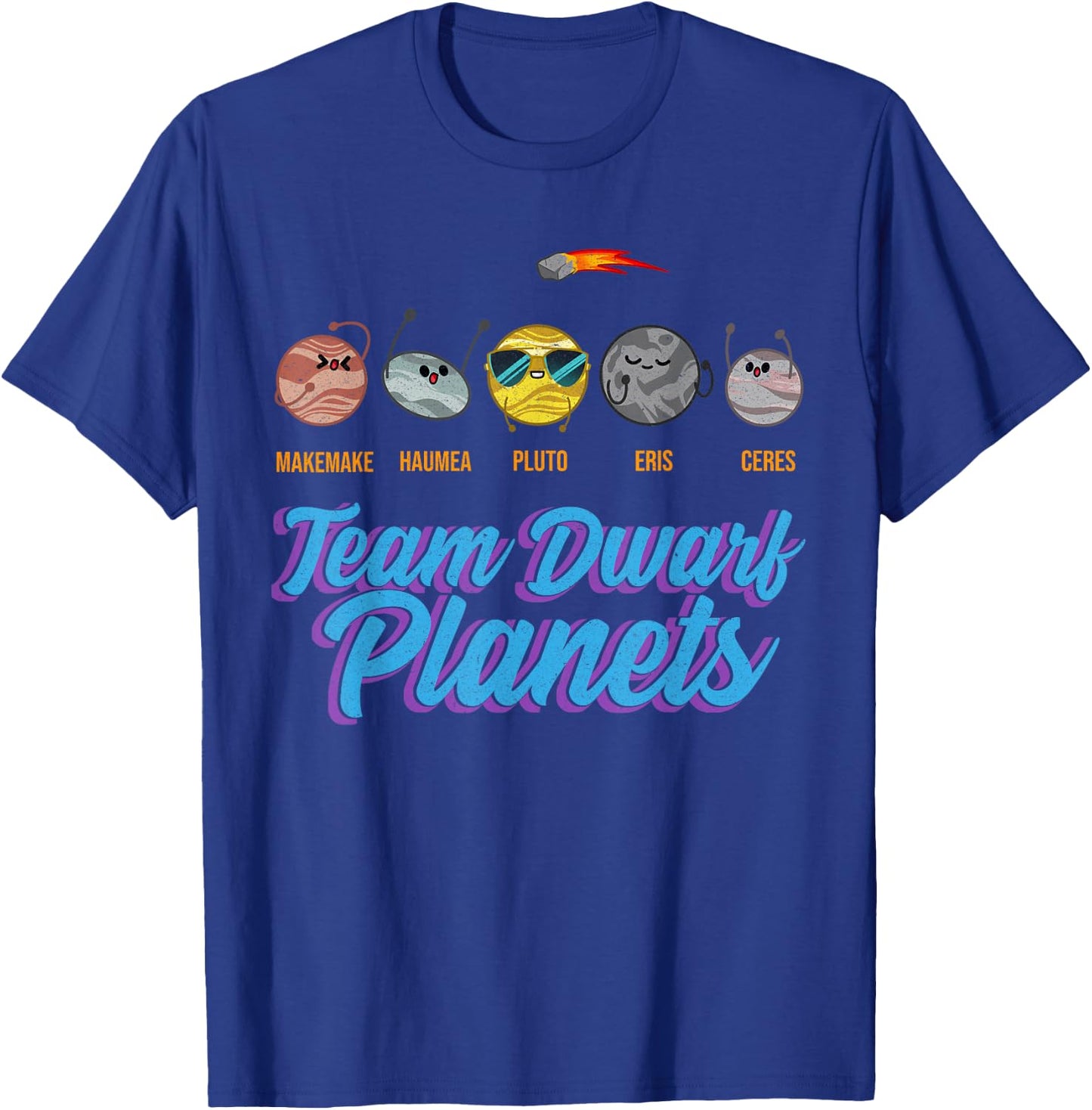 Team Dwarf Planets Small Astronomy Space Astronaut Fans T-Shirt - T-Shirt | Royal