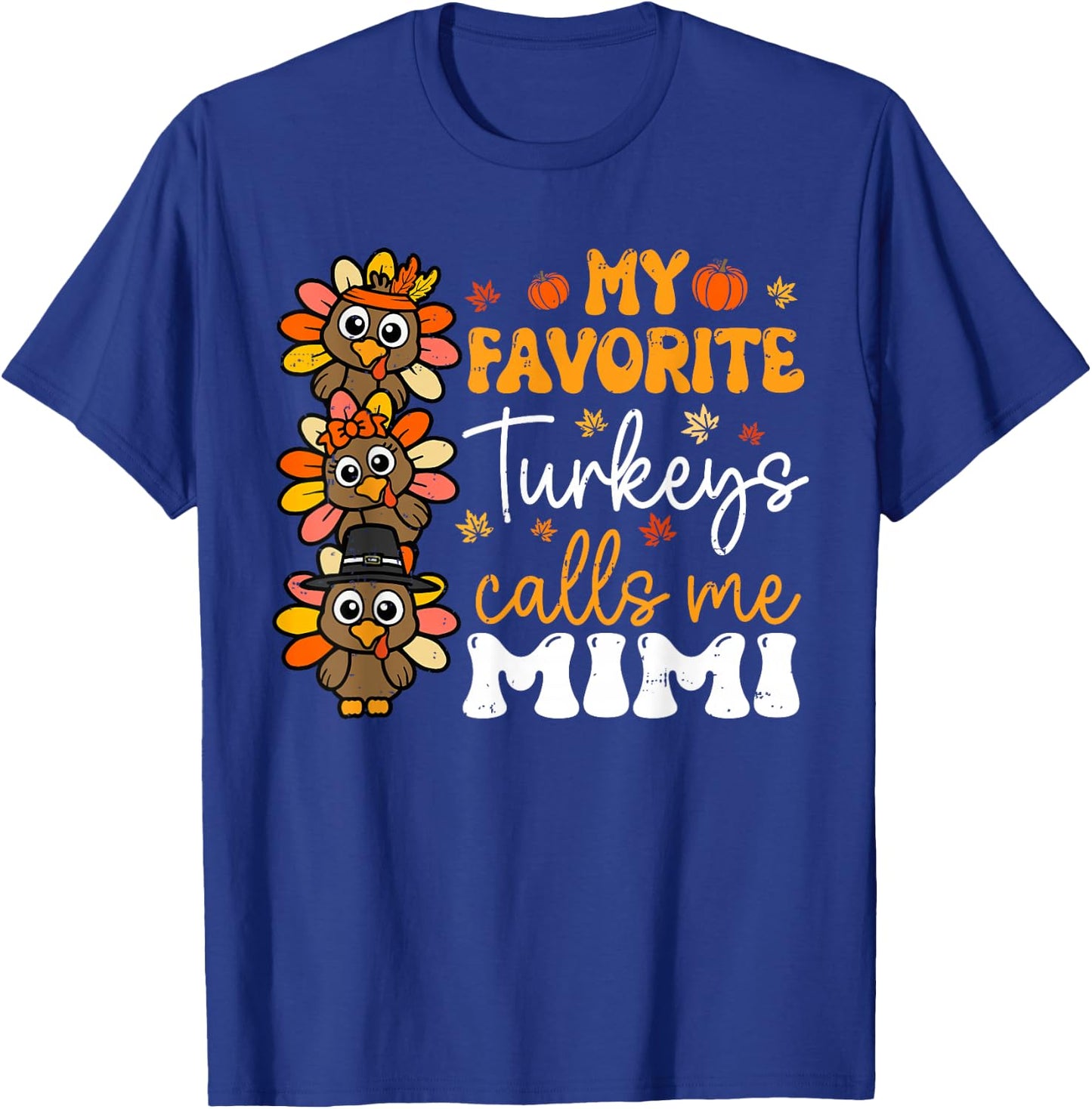 My Favorite Turkeys Calls Me Mimi Groovy Thanksgiving Fall T-Shirt - T-Shirt | Royal