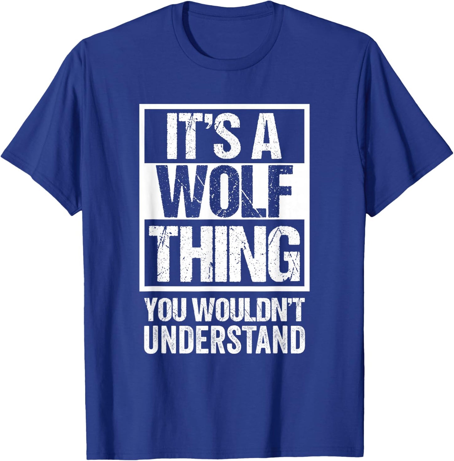 A Wolf Thing You Wouldn't Understand Surname Family Name T-Shirt - T-Shirt | Royal