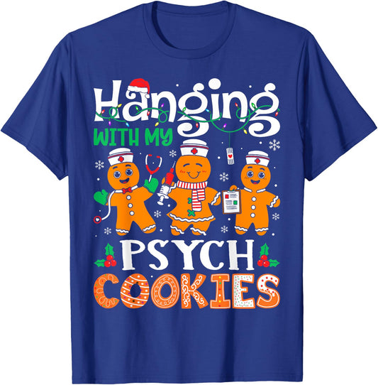 Hanging With My Psych Nurse Cookies Nurse Christmas T-Shirt - T-Shirt | Royal