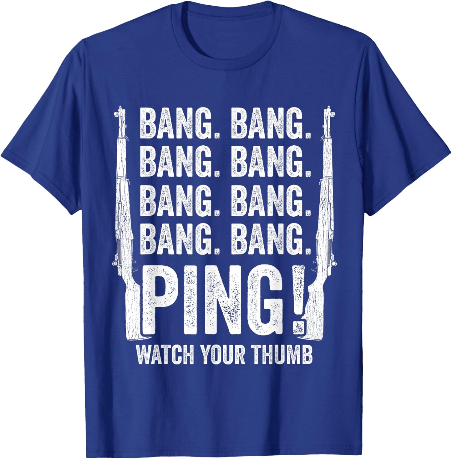 M1 Garand Rifle Bang Ping Funny WW2 WWII Army 30-06 T-Shirt - T-Shirt | Royal